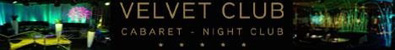 Velvet Club -
	One of the most famous cabarets in Europe and one of the high places of the Geneva nights. To discover or rediscover, with its trendy style Nightclub and its room which makes it the most spacious cabaret of the city of Calvin.
